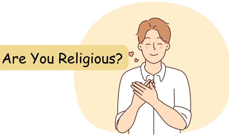Are You Religious? 130 Best Replies for Any Conversation
