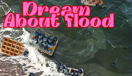 30 Dreams About Flood In Your City (spiritual meaning)
