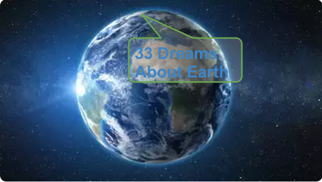 33 Dreams About Earth With Spiritual Meaning: