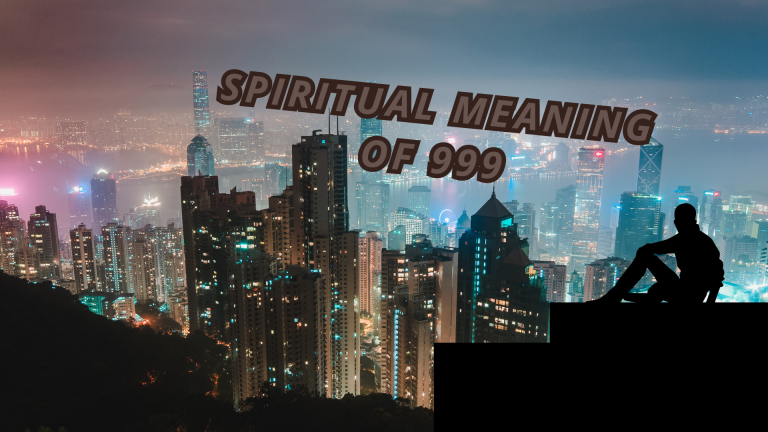 12 Spiritual Meanings Of 999