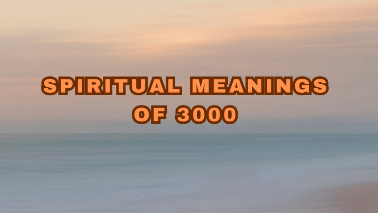 10 Spiritual Meaning Of 3000